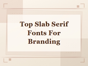 Top Free Slab Serif Fonts for Bold Branding in 2024