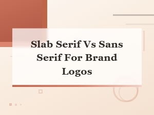 Slab Serif vs Sans Serif: Which Font Style Works Best for Brand Logos?